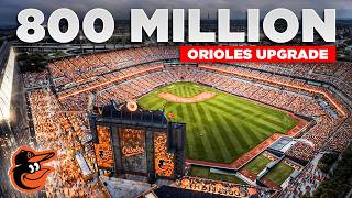 Inside The Baltimore Orioles 800M Stadium Renovation For 2026
