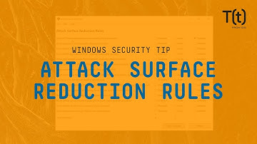 How to use Attack Surface Reduction Rules in Windows 10