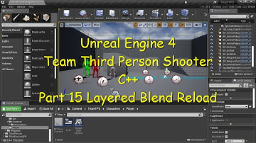 UE4 - Team TPS C++ #15 Layered Blend Reload