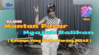 MANTAN PACAR NGAJAK BALIKAN ( katanya yang disana kurang besar ) - IKE KEKEY | BAJIDOR LIVE SESSON