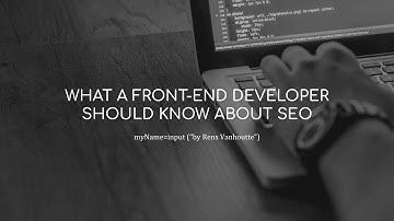 What a front end developer should know about technical SEO