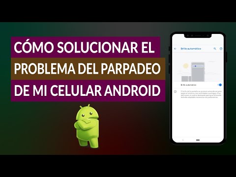 Cómo Solucionar el Problema del Parpadeo Excesivo de mi Celular Android