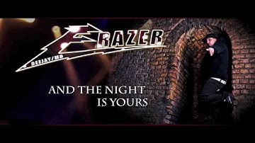 DJ FRAZER - AND THE NIGHT IS YOURS (#1 Official Deejay Promo Clip)