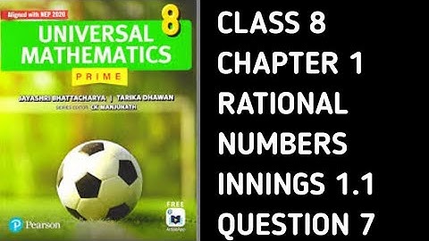 Class 8 UNIVERSAL MATHEMATICS || Innings- 1.1 Question 7 || Ch-1 || RATIONAL NUMBERS ||