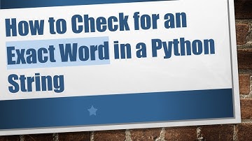 How to Check for an Exact Word in a Python String