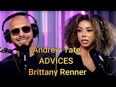 Andrew Tate ADVICE to Brittany Renner