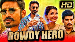 Rowdy Hero (रावडी हीरो) - धनुष की सुपरहिट एक्शन हिंदी डब्ड फूल मूवी | Kajal Aggarwal, Vijay Yesudas