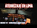 Aterrizaje nocturno en Lima con un 737 de Aerolíneas Argentinas. Filmado en la cabina