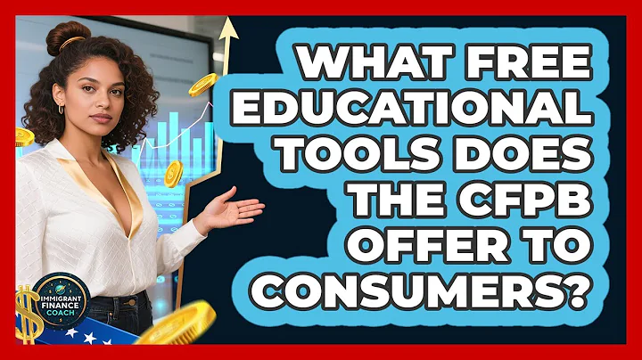 What Free Educational Tools Does The CFPB Offer To Consumers? - Immigrant Finance Coach