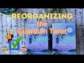 Reorganizing the Guardian Tarot - A side-by-side look at the deck BEFORE and AFTER!