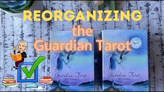 Reorganizing the Guardian Tarot - A side-by-side look at the deck BEFORE and AFTER!