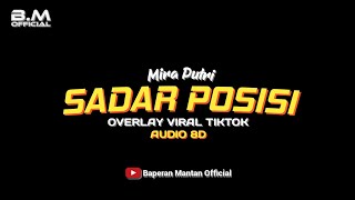 SADAR POSISI - MIRA PUTRI (Overlay Lyrics Music Viral TikTok) AUDIO 8D