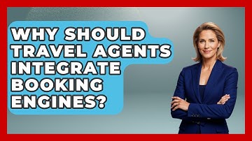 Why Should Travel Agents Integrate Booking Engines? - Travel Agents Playbook