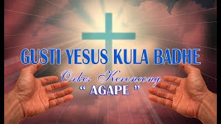 OK. AGAPE :