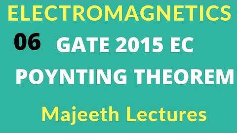 Electromagnetics GATE 2015 EC Poynting theorem |#06| @Majeeth Lectures
