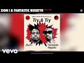 Zion I, Fantastic Negrito - Try & Try (Audio)