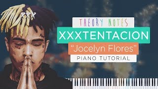 Video thumbnail of "How to Play XXXTENTACION - Jocelyn Flores ft. Potsu & Shiloh Dynasty | Theory Notes Piano Tutorial"