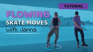 Flowing Roller Skate Moves with Janna Bedaux | Skate Tutorial