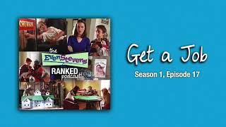 Get a Job | S1E17 | The Even Stevens Ranked Podcast!