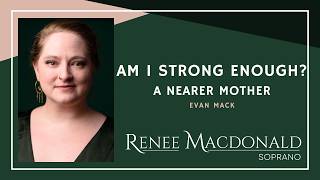 Am I Strong Enough? - A Nearer Mother - Evan Mack