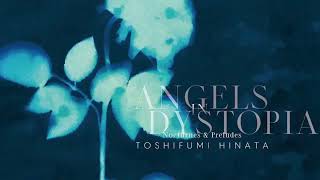 Toshifumi Hinata - Neverland - ‘Angels in Dystopia’
