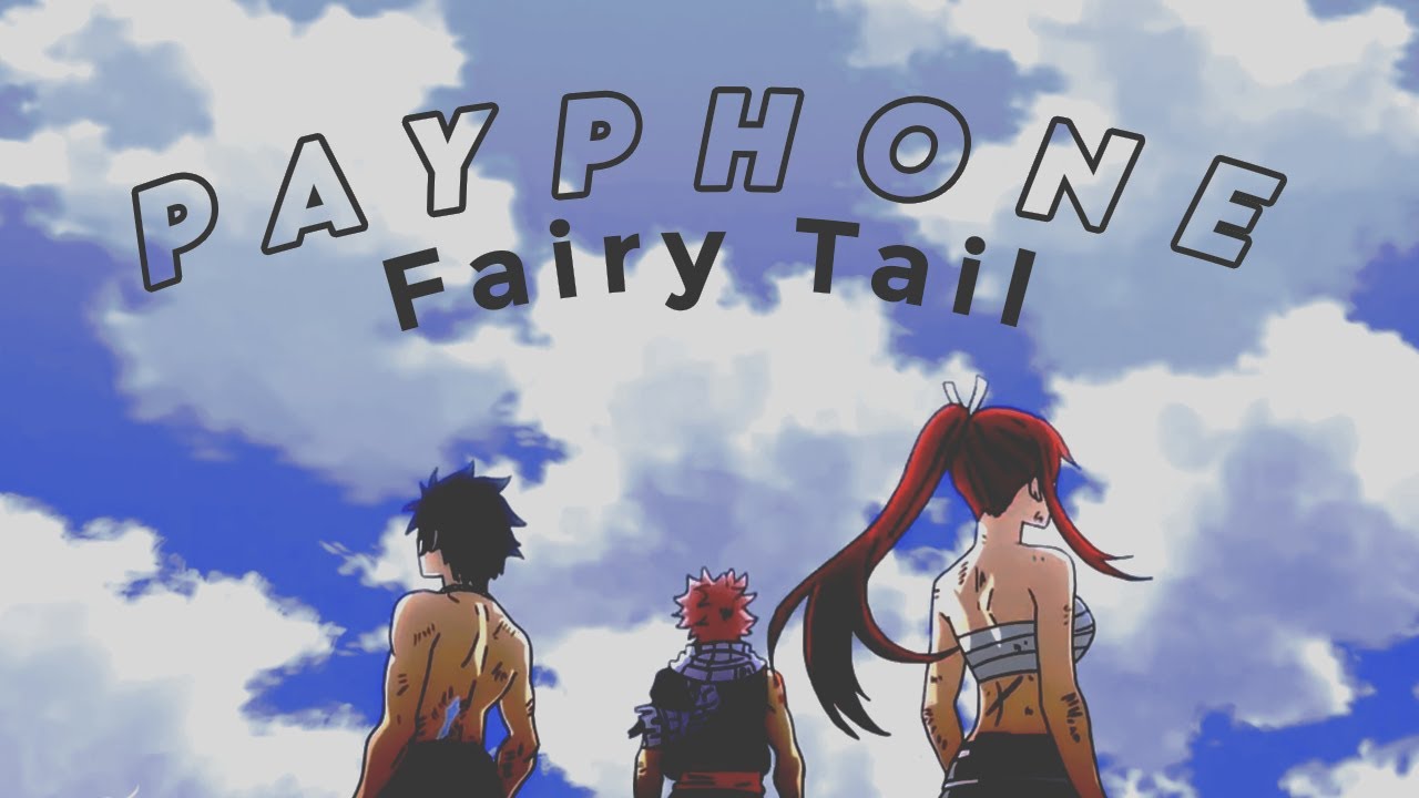 [AMV] Fairy Tail - Payphone