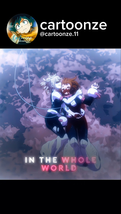 [AMV] Himiko Toga ❤️‍🩹😭
