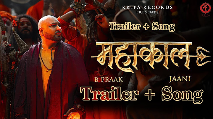 #mahadev B Praak｜Jaani｜ महाकाल｜हर हर महादेव ｜Trailer + Song | @KripaRecordIndia | Edited