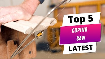 ✅ Best coping saw: Coping saw (Buying Guide)