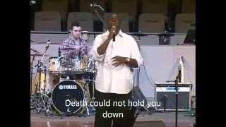 William McDowell You are God alone Nobody greater No god like Jehovah