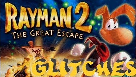Rayman 2 Glitches 11/20/13
