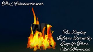 The Raging Inferno Eternally Engulfs Those Old Memories. (Tribute To Burning Memory)