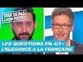 Les questions en 4/3 de Jean-Luc Lemoine : L'élégance à la française