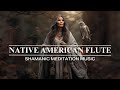 Native american flute music  awaken your inner light  intuitive powers  shamanic meditation music