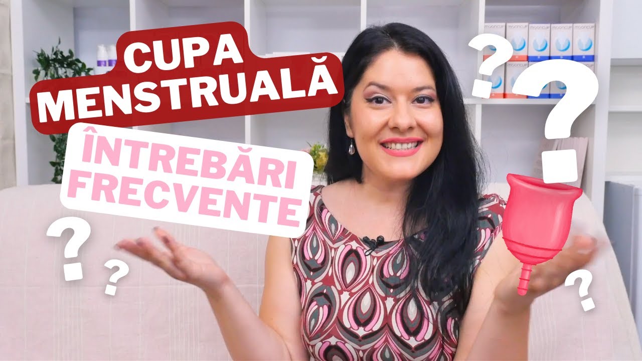 Cupa menstruală - întrebări frecvente