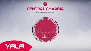                                                سنطرال شعبية   حرك برد لعشية - اسمعها