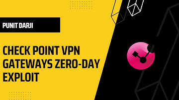 URGENT: Check Point VPN Gateways Zero-Day Exploit - Patch NOW!