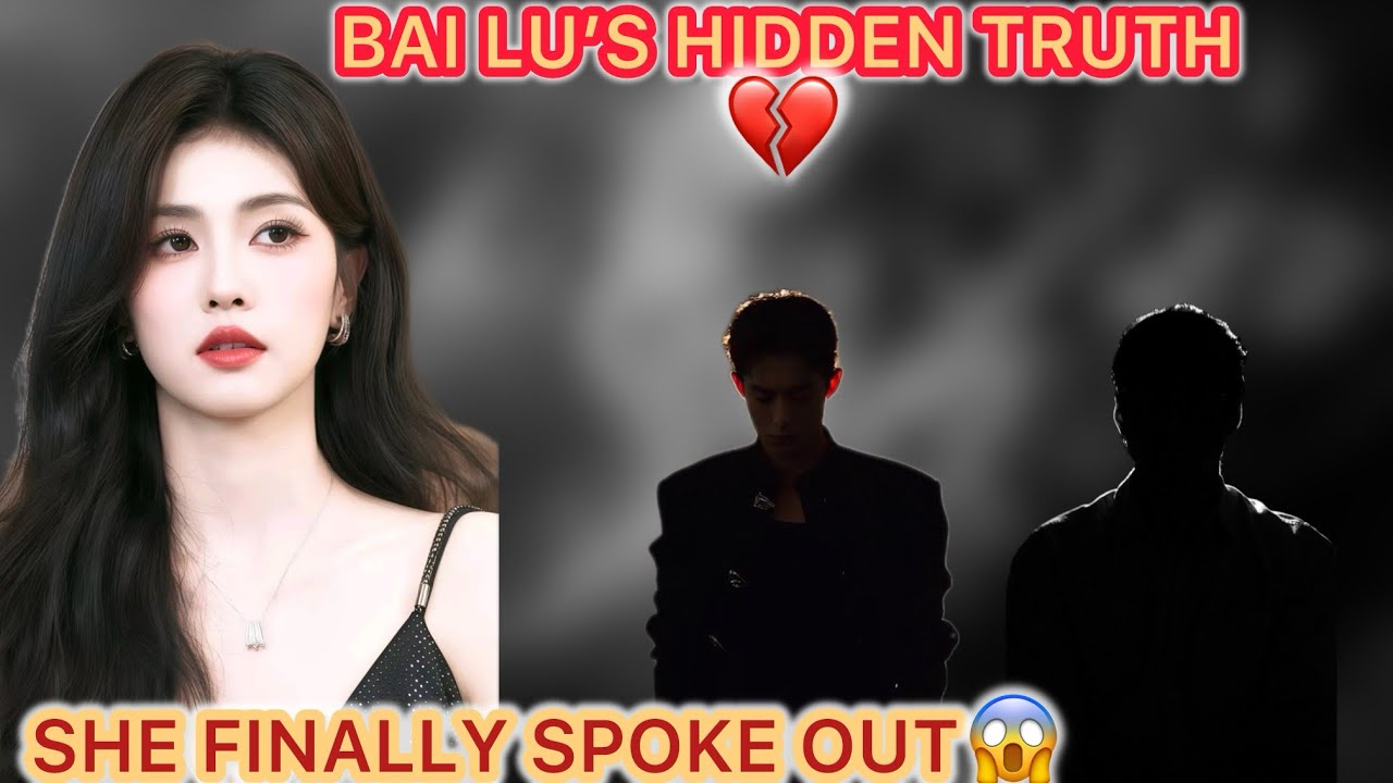 Bai Lu’s Hidden Marriage EXPOSED! Dylan Wang & Miles Wei Caught in the
