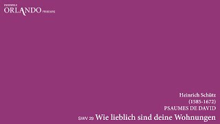 H  Schütz - Psaumes de David - Wie lieblich sind deine Wohnungen SWV 29