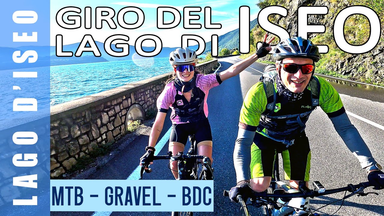 Giro del LAGO DI ISEO in bici 🚴🚴‍♀️ MTB, Gravel, BDC