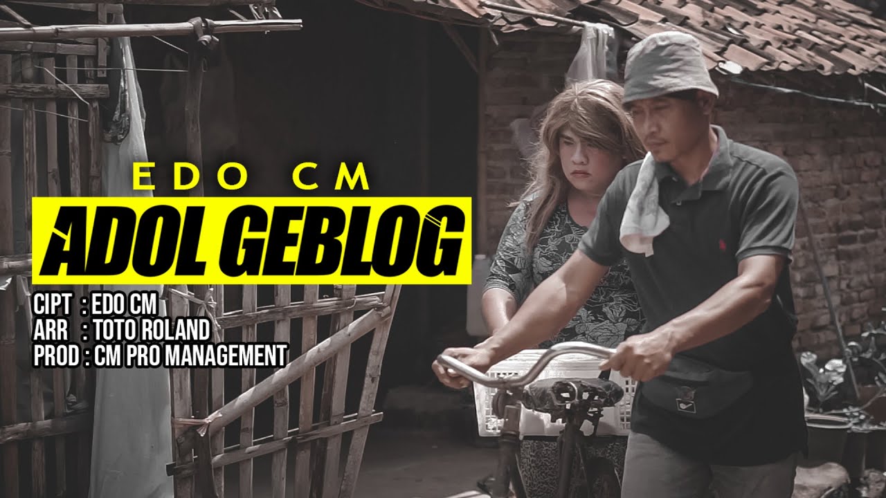 EDO CM - ADOL GEBLOG (OFFICIAL MUSIC VIDEO CM PRO MANAGEMENT)