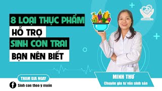 Sinh Con Trai Nên Ăn Gì - 8 Loại Thực Phẩm Bạn Cần Biết