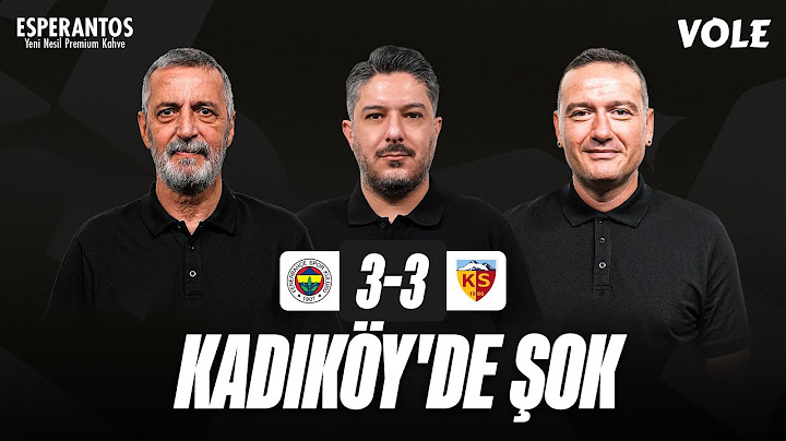 Fenerbahçe - Kayserispor Maç Sonu | Abdülkerim Durmaz, Yusuf Kenan Çalık, Emek Ege | NAKAVT