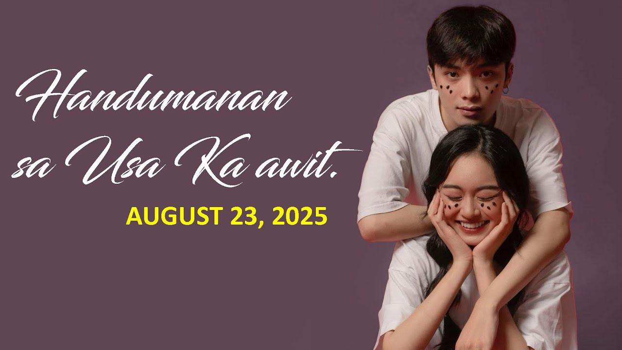 Handumanan sa Usa Ka awit.  | AUGUST 23 , 2025