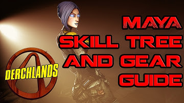 Borderlands Maya Skill and Gear Guide