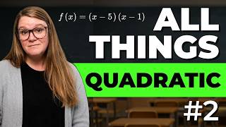 All Things Quadratic: Crashcourse #2