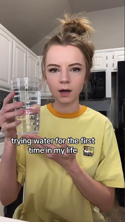 Trying water for the first time in my life