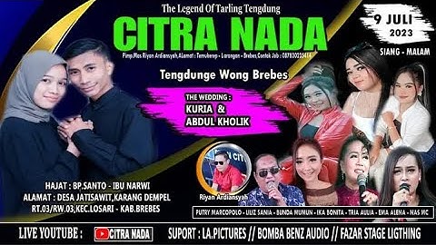 CITRA NADA LIVE DESA JATISAWIT KARANGDEMPEL //9 JULI 2023 // BREBES (EDISI SIANG)