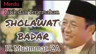 sholawat badar - H.Muammar.ZA (lirik dan terjemahan) merdu!! bikin merinding!!