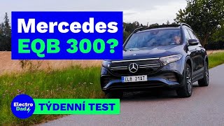 Mercedes EQB 300 4MATIC | Elektromobil v týdenním testu Jana Staňka? | Electro Dad # 401